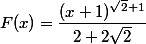 F(x)=\dfrac{(x+1)^{\sqrt{2}+1}}{2+2\sqrt{2}}